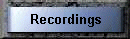 Recordings